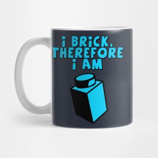 I Brick, Therefore I am Mug